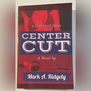 Mark Ridgely Center Cut: A Sam Hook novel #2 Paperback First Edition Books